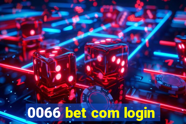 0066 bet com login